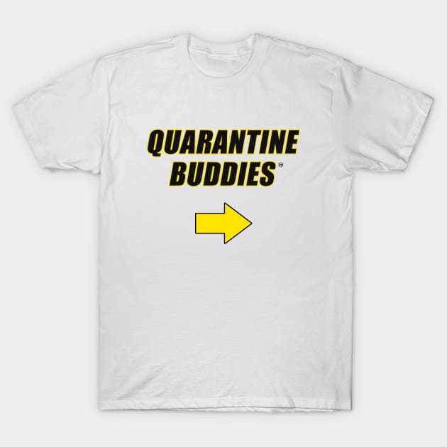 Quarantine Buddies United (left arrow) T-Shirt by Cheel